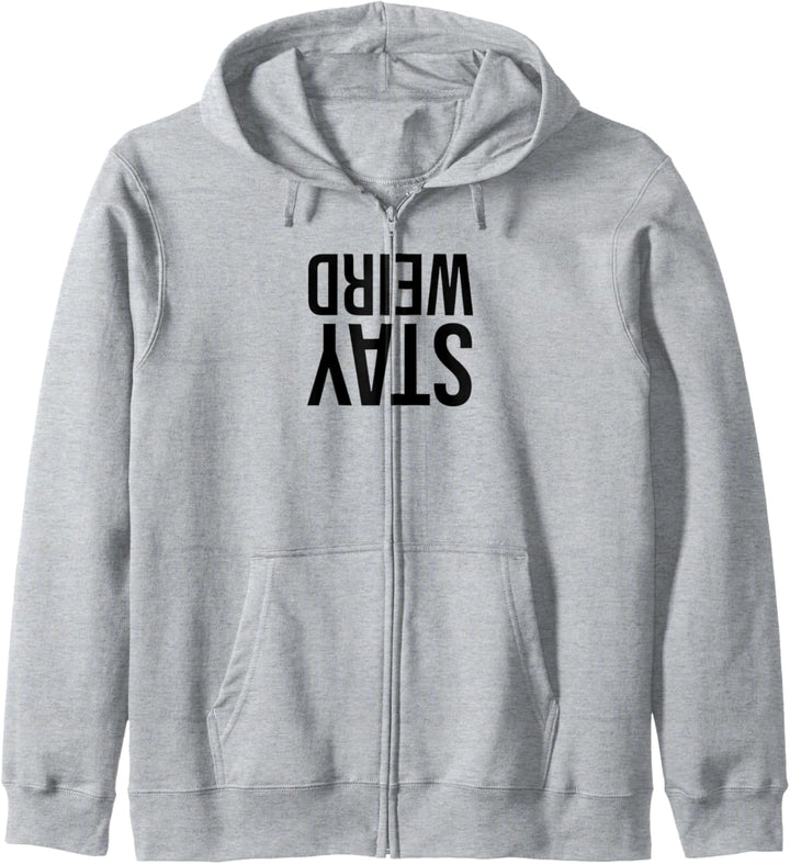 Bleiben Sie seltsam lustig Upside Text Design für mutige Kapuzenjacke
