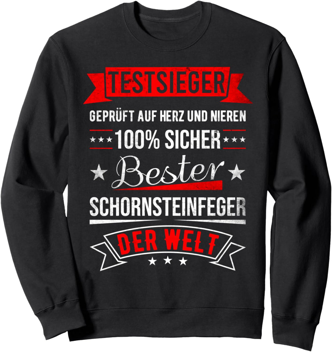 Bester Schornsteinfeger Der Welt 100% Sicher Testsieger Sweatshirt