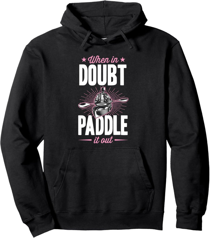 When In Doubt Paddle It Out Funny Cute Canoe Kayak Retro Pullover Hoodie
