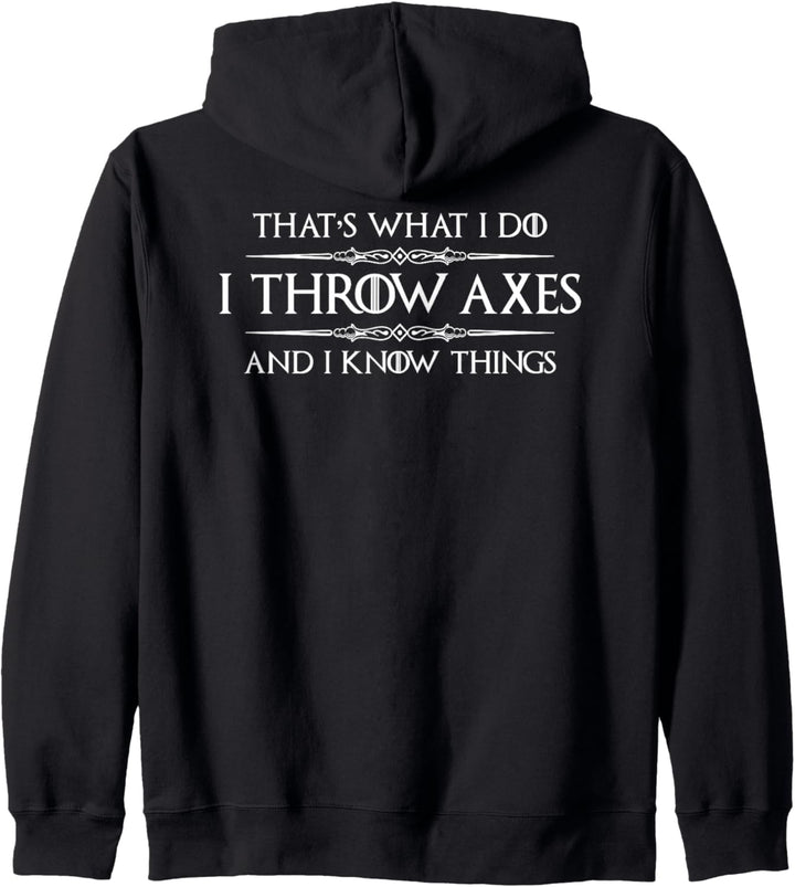 Axe Throwing Gifts - I Throw Axes &amp; I Know Things Funny Kapuzenjacke
