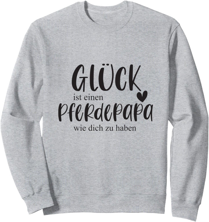 Pferd Pferdepapa Pferde Reiten Pferdemensch Geschenk Sweatshirt