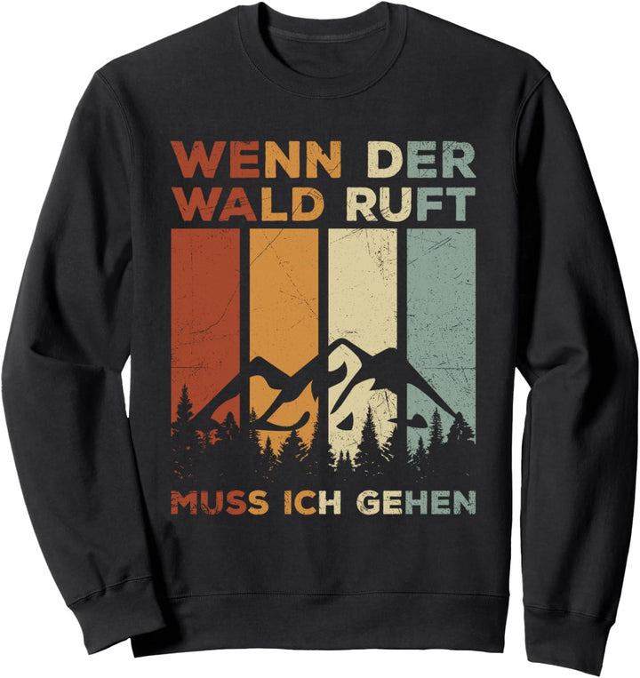 Wenn Der Wald Ruft Muss Ich Los Waldarbeiter Holzfäller Sweatshirt
