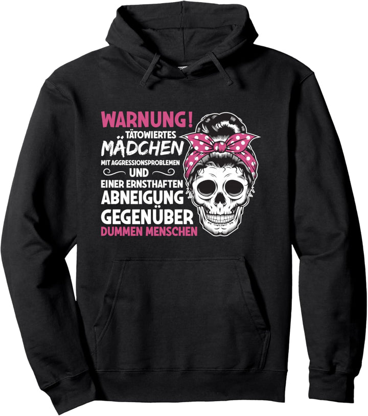 Warnung Tätowiertes Mädchen Mit Aggressionsproblemen Spruch Pullover Hoodie