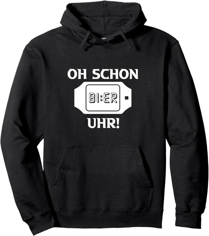 Suff Schön Biert-shirt Schnaps Saufen Oh schon Bier Uhr Pullover Hoodie