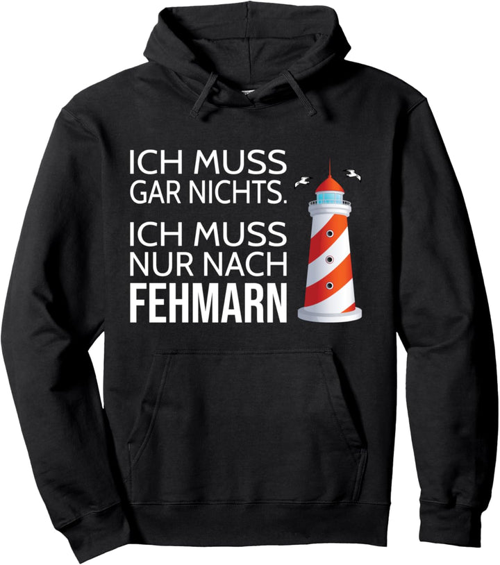 Ich muss nur nach Fehmarn Pullover Hoodie