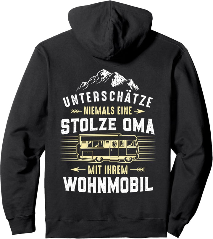 Unterschätze niemals eine stolze Oma mit ihrem Wohnmobil Pullover Hoodie