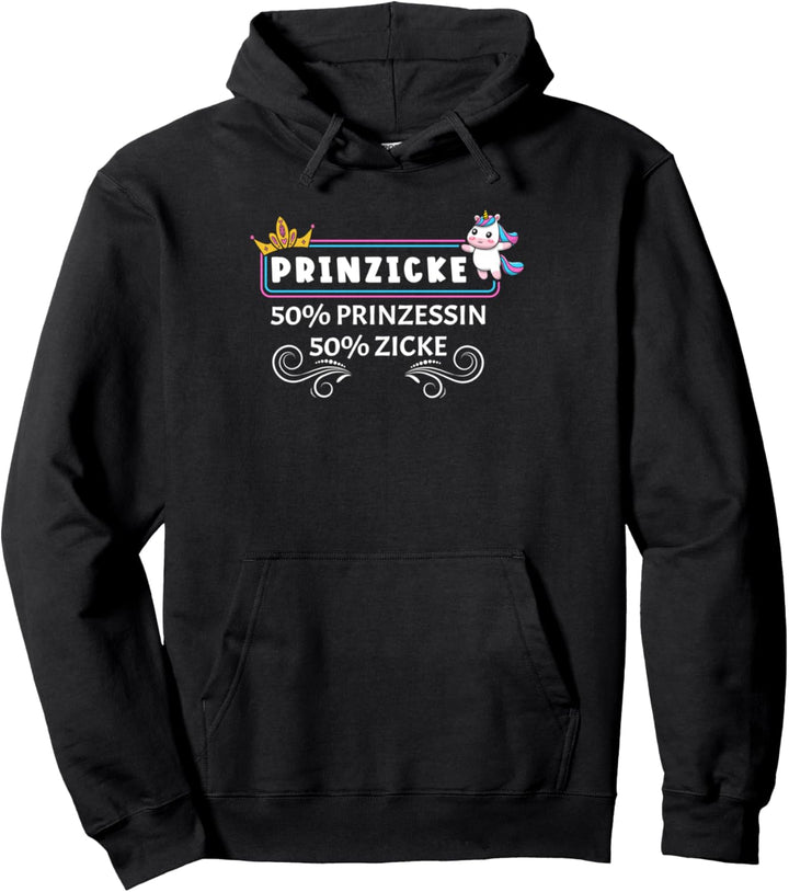 Prinzicke - Kombination aus Prinzessin und Zicke Muttertag Pullover Hoodie