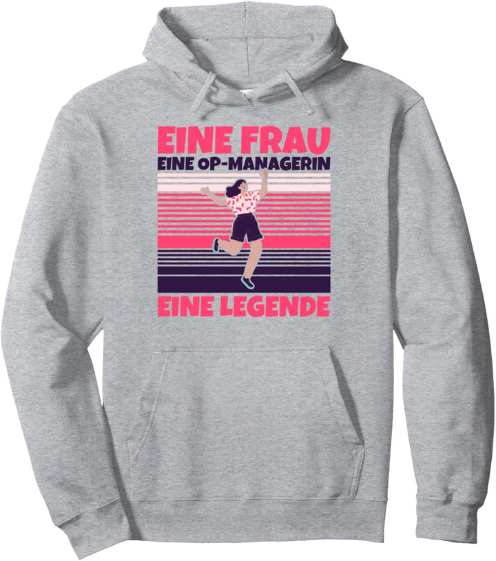 OP-Managerin lustig - Eine Frau, eine OP-Managerin, eine Leg Pullover Hoodie