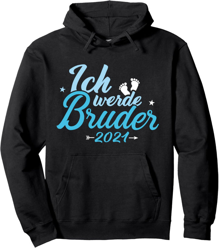 Ich werde Bruder 2021 Pullover Hoodie