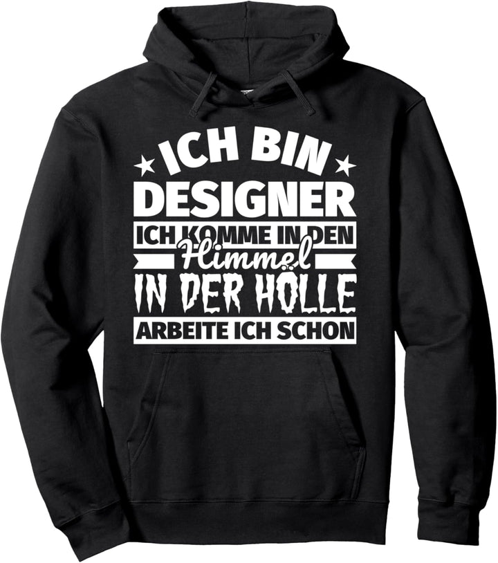 Designer lustiger Spruch Geschenk - Ich bin Designer - Ich k Pullover Hoodie