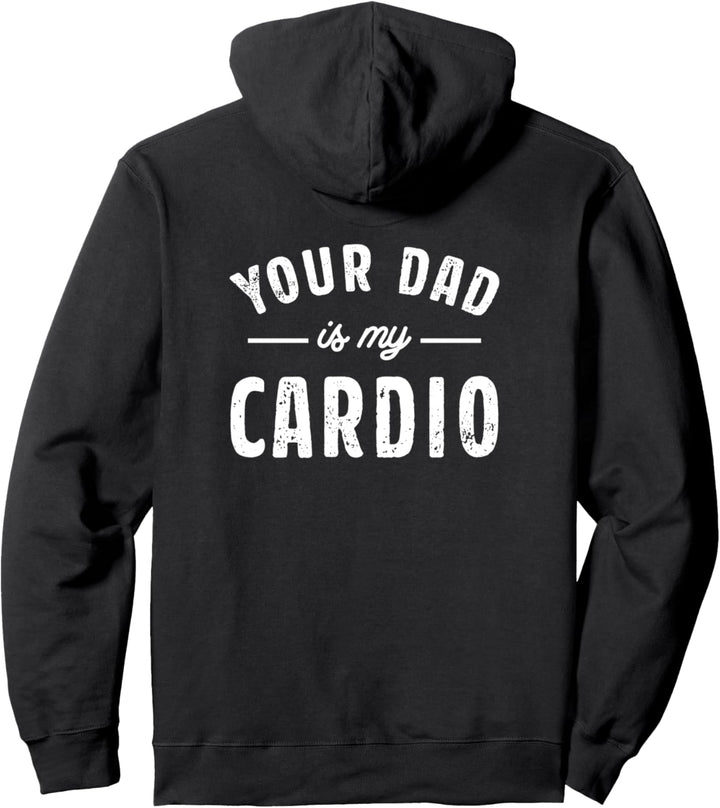 Your Dad Is My Cardio 