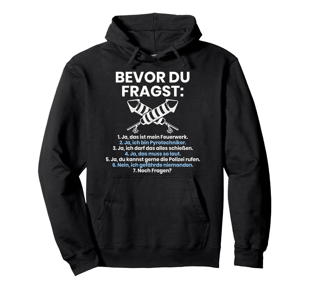 Bevor Du Fragst Feuerwerk Spruch Silvester Pyrotechniker Pullover Hoodie
