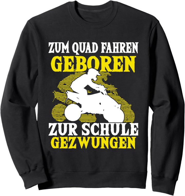 Quad Fahrer Spruch ATV Offroad Kinder Geschenk Sweatshirt