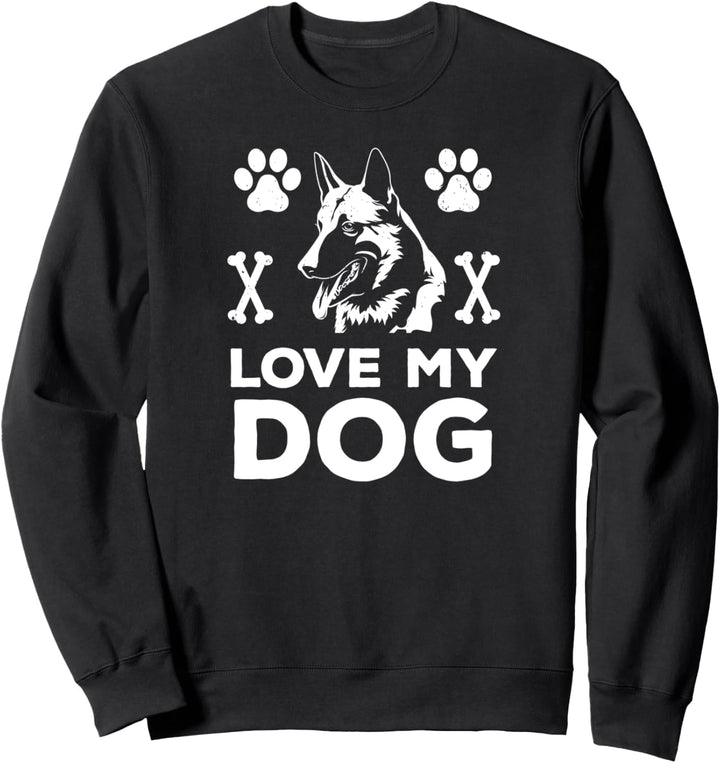 Love My Dog - Funny Dog Lover Sweatshirt