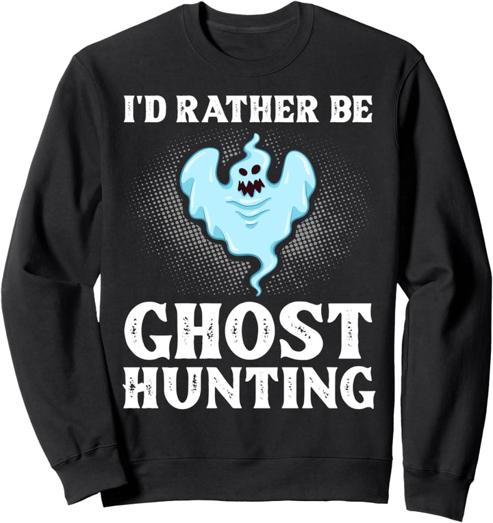 Geisterjagd Geister Lustiger Anfänger Sweatshirt