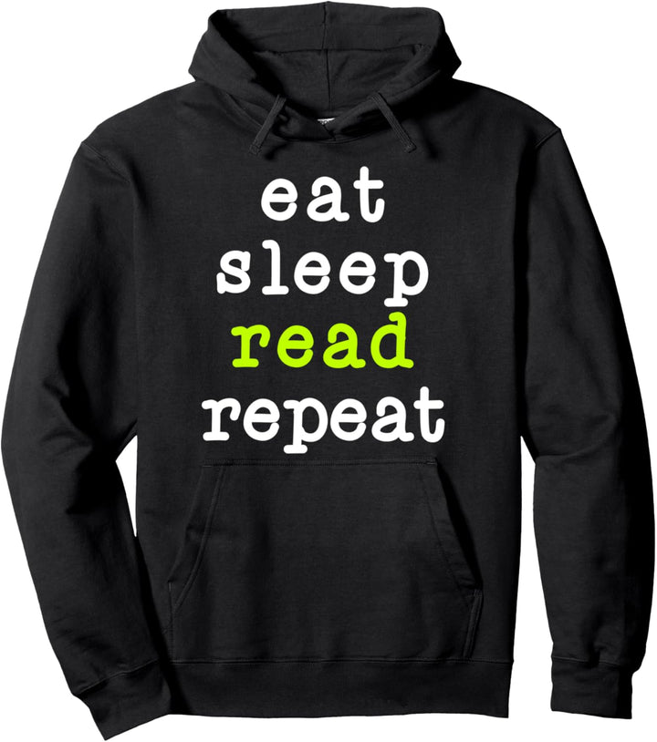 Eat Sleep Read Repeat Book Reading Reader Cool Pullover Hoodie