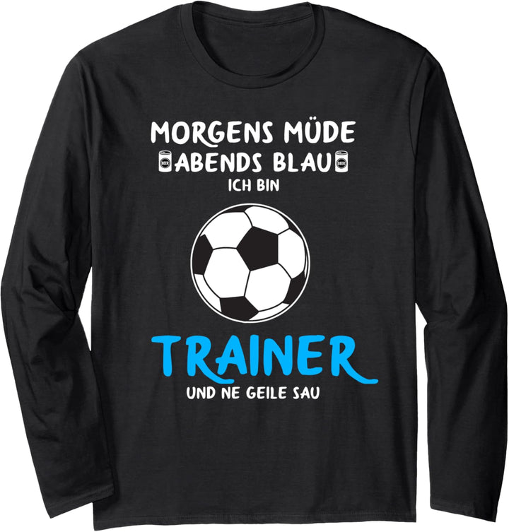 Fussball Trainer Morgens Müde Abend Blau Fussballtrainer Langarmshirt