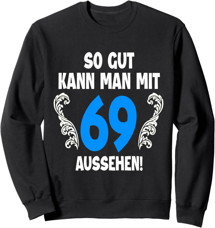 69 Jahre Tshirt Männer Jahrgang 1953 Geboren 69. Geburtstag Sweatshirt