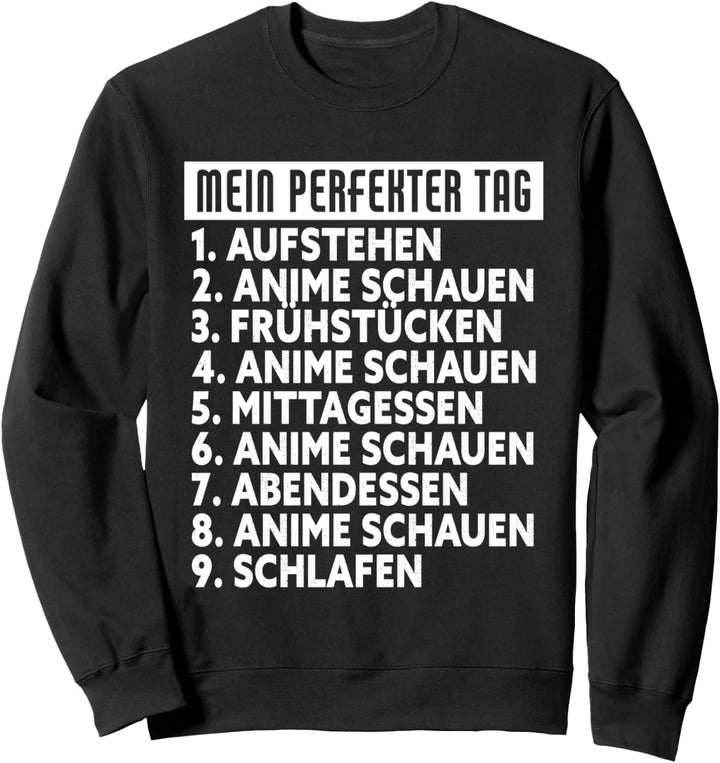 Perfekter Anime Tag - Anime Fan Anime Convention Zubehör Sweatshirt