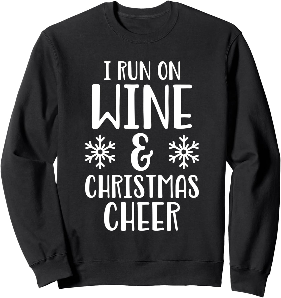 I Run On Wine &amp; Christmas Cheer Holiday Drinking Sweatshirt