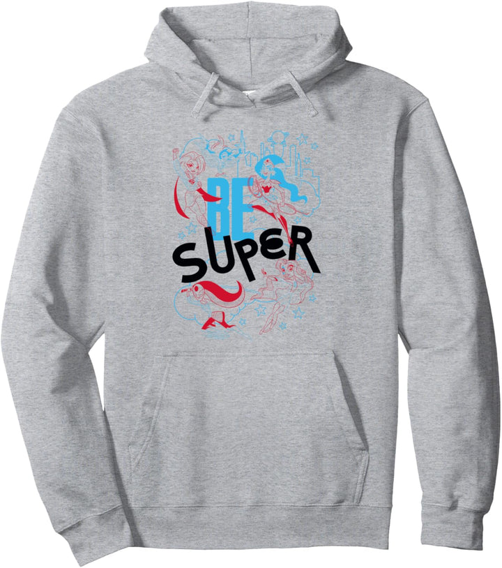 DC Super Hero Girls Be Super Pullover Hoodie