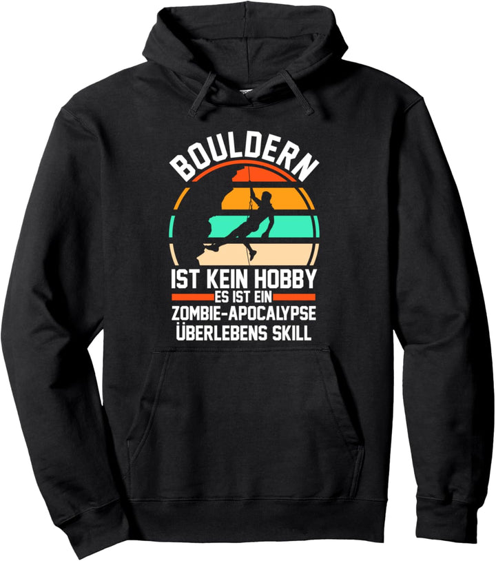 Bouldern Klettern Bergsteiger Berge Pullover Hoodie