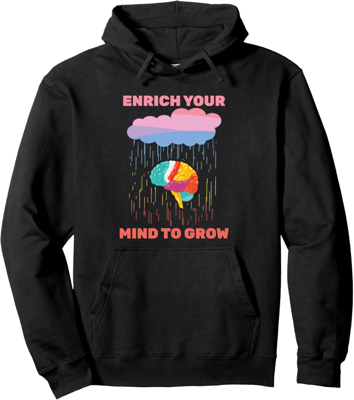 Mental Health - Enrich Your Mind To Grow - Inspirierend Pullover Hoodie