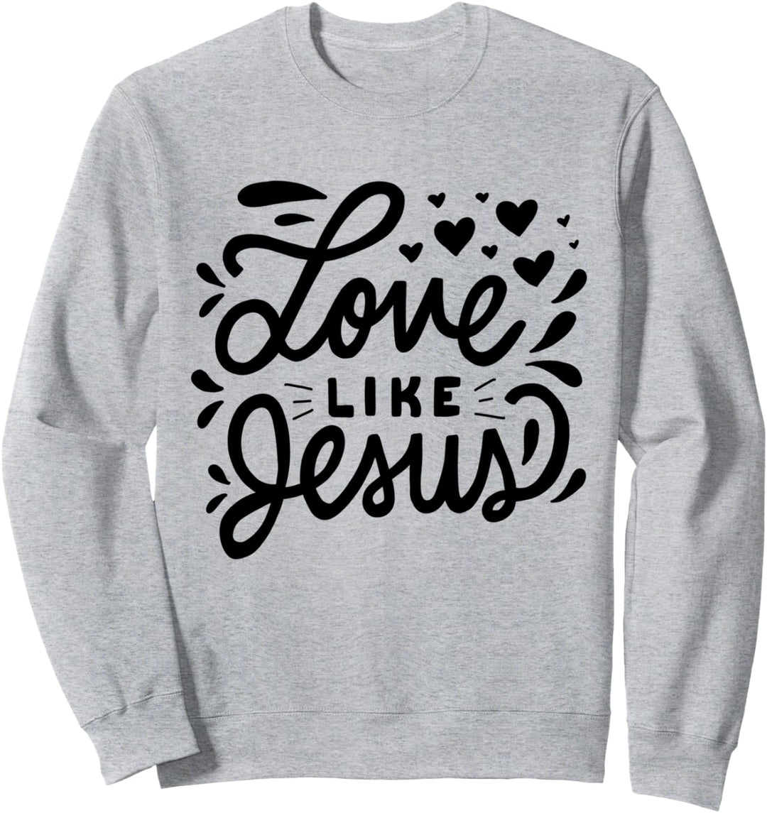 Liebe wie Jesus Ostern Kreuz Herz niedlich Christian Sweatshirt