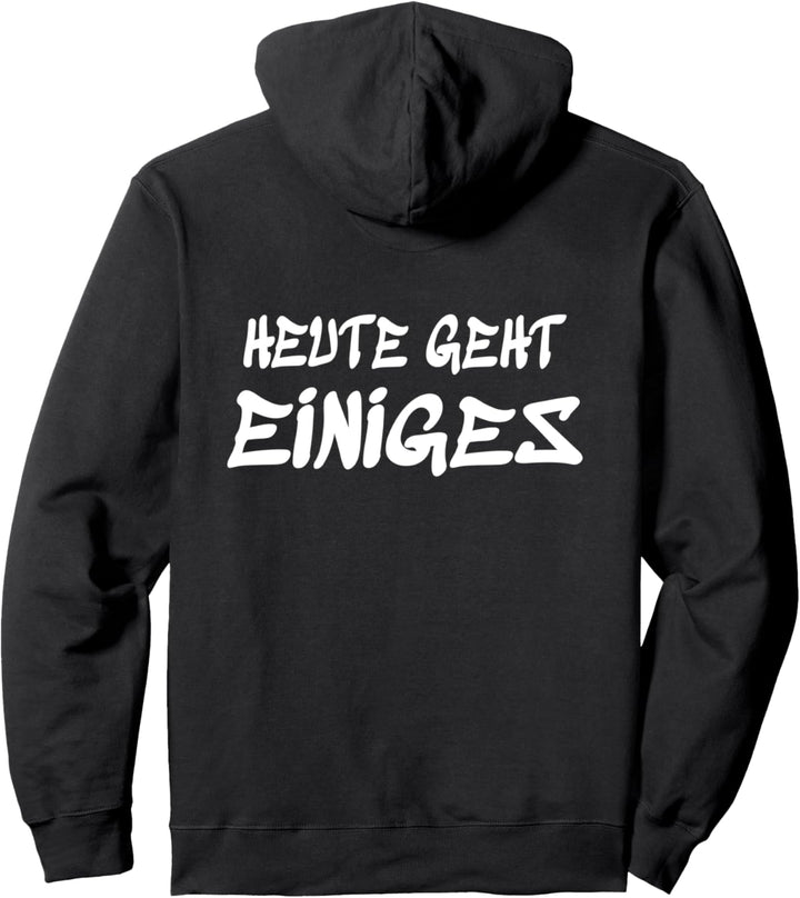 Heute geht einiges - Kampftrinker Bier Biertrinker Urlaub Pullover Hoodie