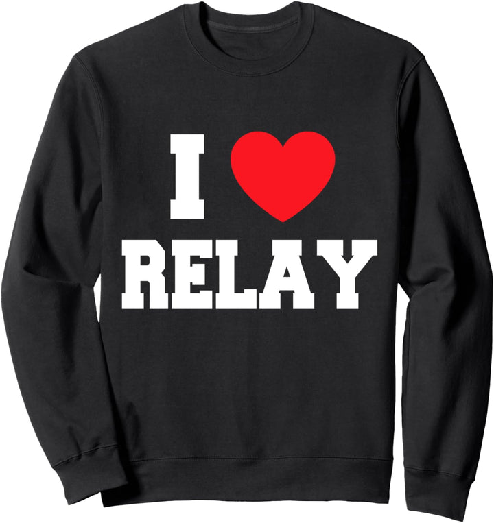 I Love Relay Sweatshirt