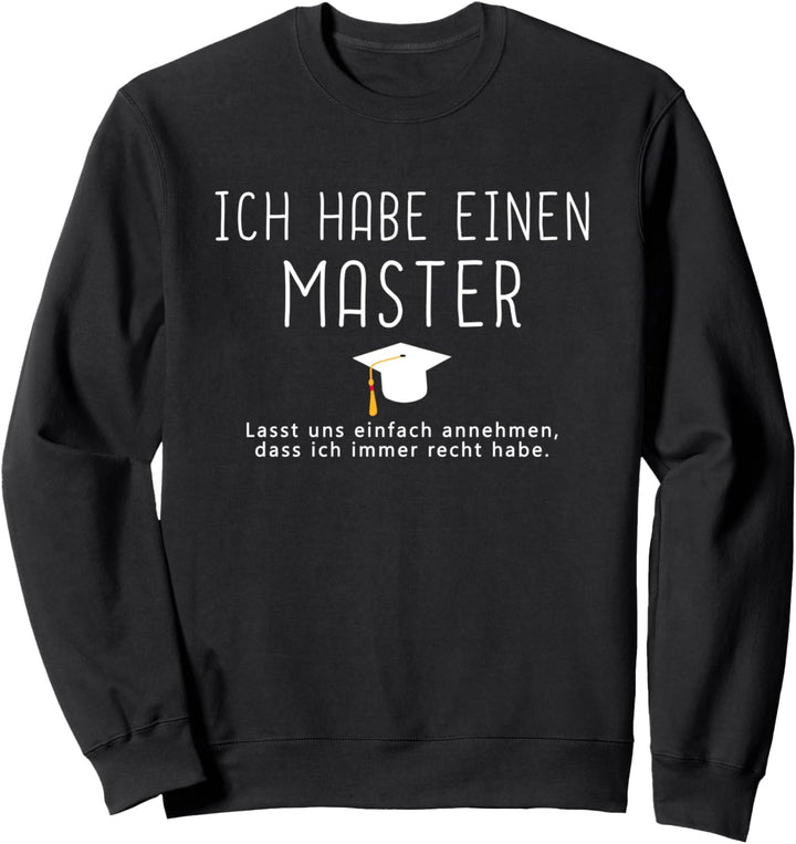 Witziges Geschenk Abschluss Spruch Motiv Master Hut Sweatshirt