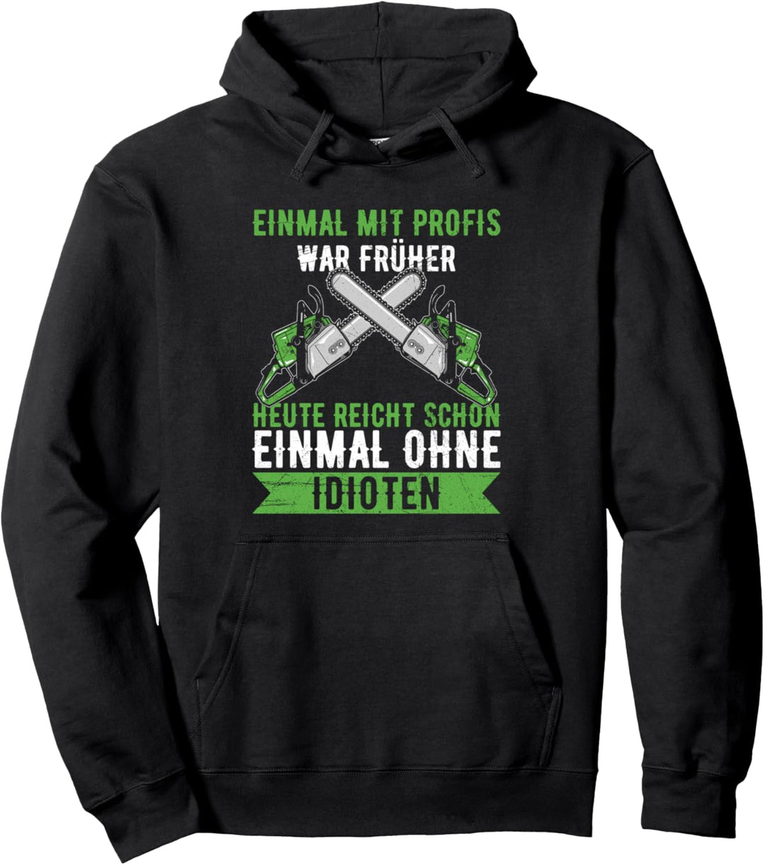 Einmal Mit Profis Arbeiten Landschaftsgärtner Garten Pullover Hoodie