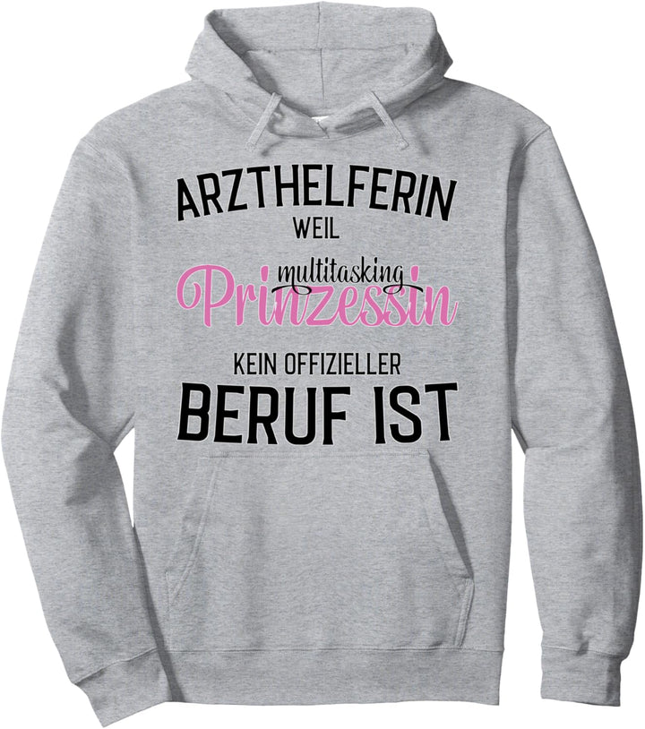 Arzthelferin - Prinzessin - Geschenk für MFA Pullover Hoodie