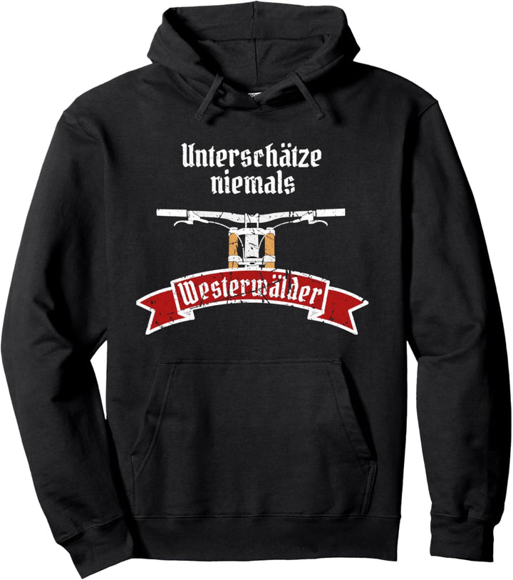 Unterschätze niemals Westerwälder MTB Geschenk Downhill Pullover Hoodie