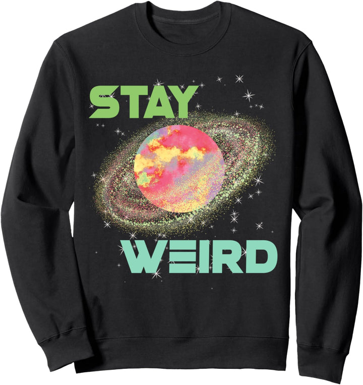 Retro Galaxy Outer Space Stay Weird Planet Grafik Sweatshirt