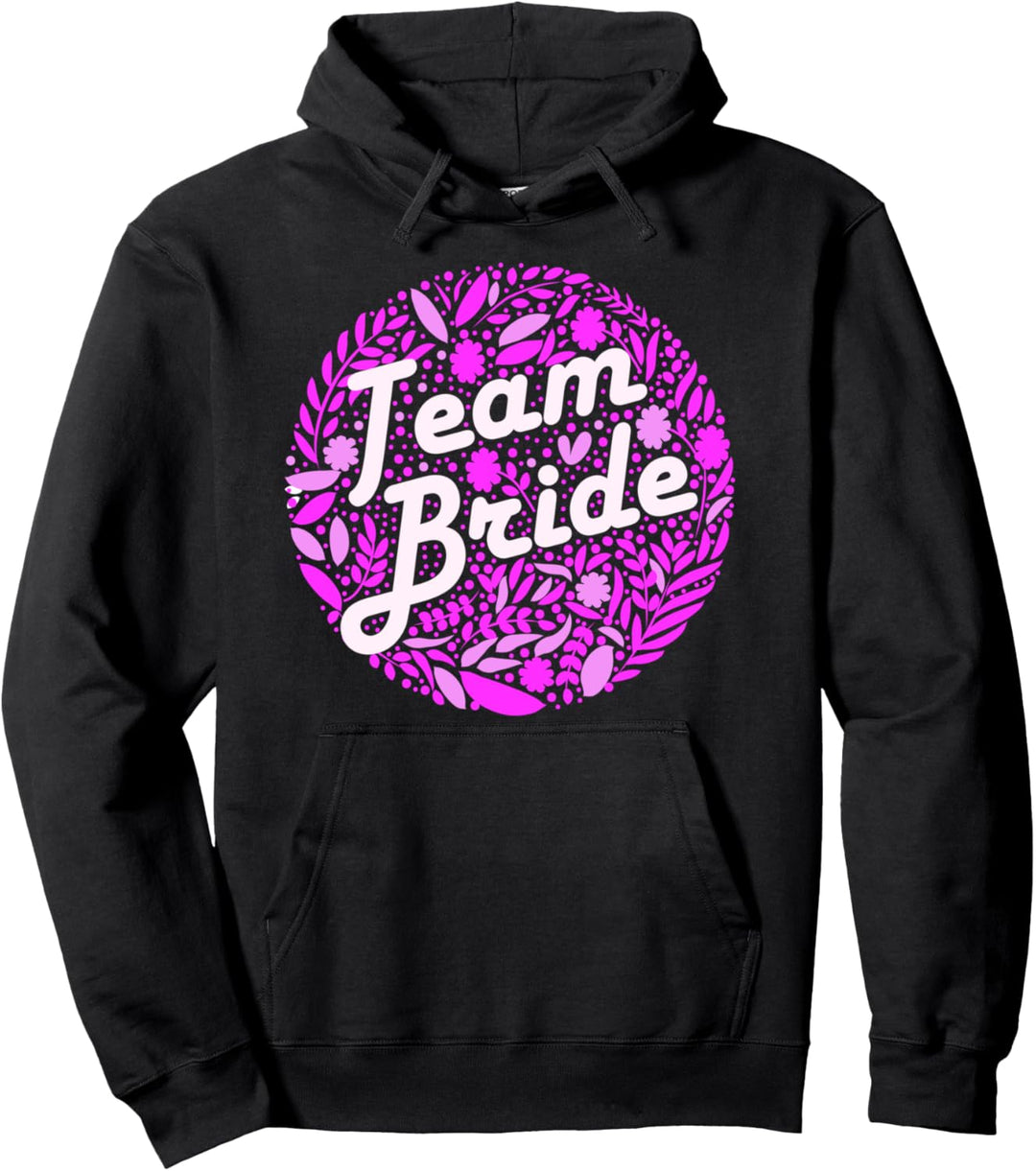 Team Bride JGA Junggesellinnenabschied Braut Team Bride Pullover Hoodie