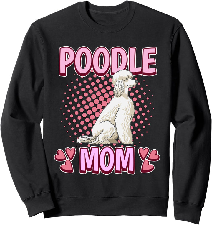 Damen Poodle Mom Mama Muttertag Pudel Sweatshirt