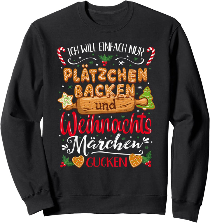Weihnachten Advent Plätzchen backen Weihnachtsmärchen gucken Sweatshirt