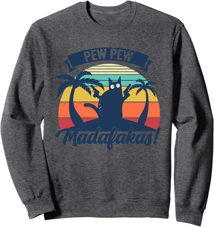 Pew Pew Madafakas Vintage Katze Spass Sweatshirt
