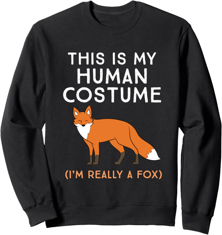 Das Ist Mein Menschen Kostüm Ich Bin Wirklich Ein Fuchs Sweatshirt