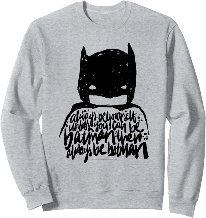 Batman Always Be Yourself Sketch Sweatshirt