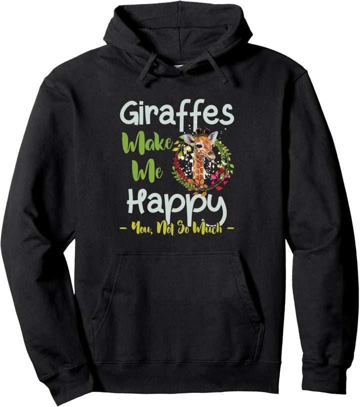 Giraffes Make Me Happy Cute Animal Giraffe Zoo Park Lover Pullover Hoodie