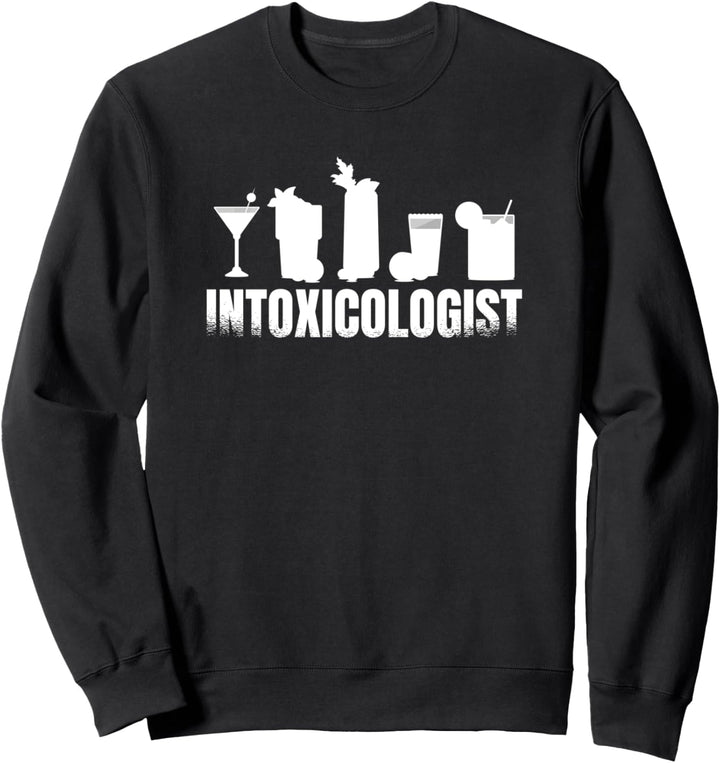 Intoxicologist für einen Barkeeper Sweatshirt