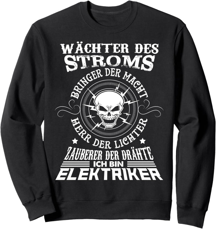 Wächter des Stromes Elektriker-T-Shirt Sweatshirt