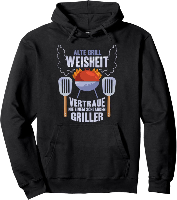 Grillspruch Weisheit | Lustiges Spruch BBQ Barbecue Grillfan Pullover Hoodie