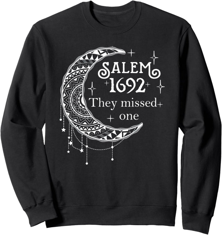 Salem 1692 Sie verpassten einen - Salem Hexe 1692 Halloween Sweatshirt