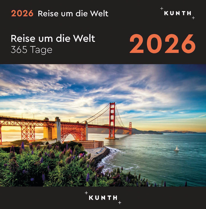 Reise um die Welt - KUNTH 365-Tage-Abreisskalender 2026: Tägliche Inspiration in Bild und Text. Kale