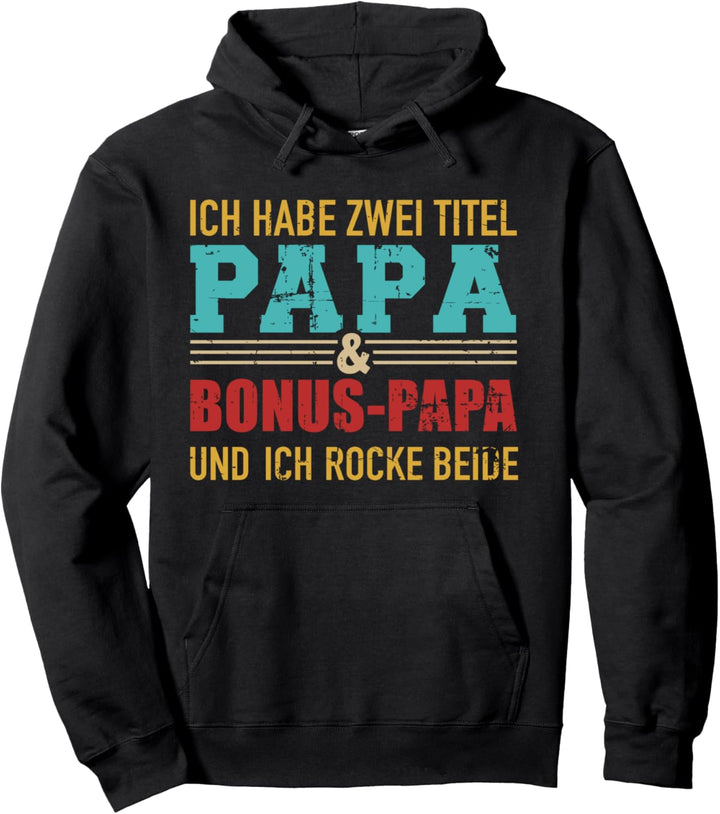 Zwei Titel Papa und Bonus Papa und rocke sie beide vintage Pullover Hoodie