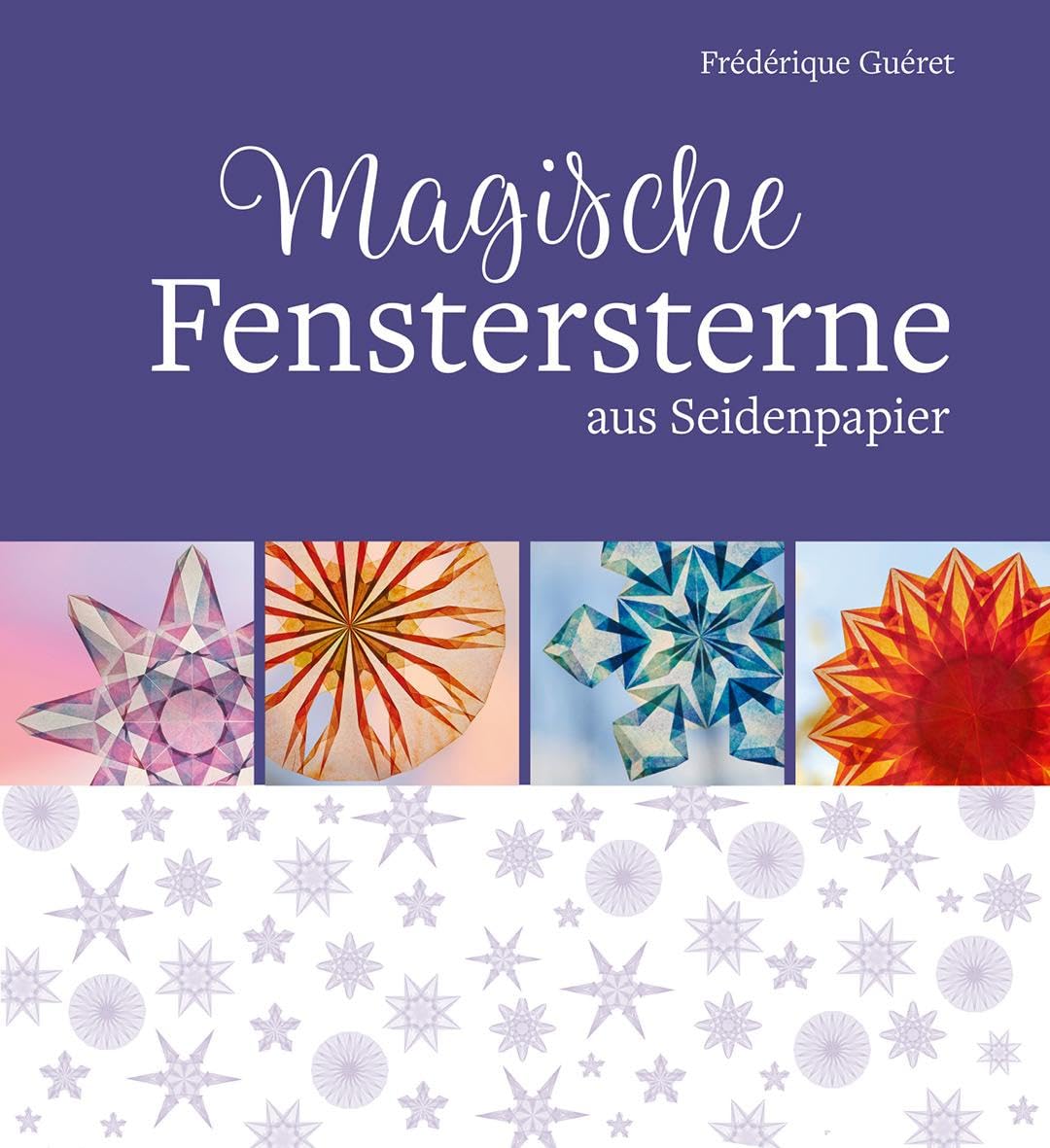 Magische Fenstersterne aus Seidenpapier, Gebundenes Buch