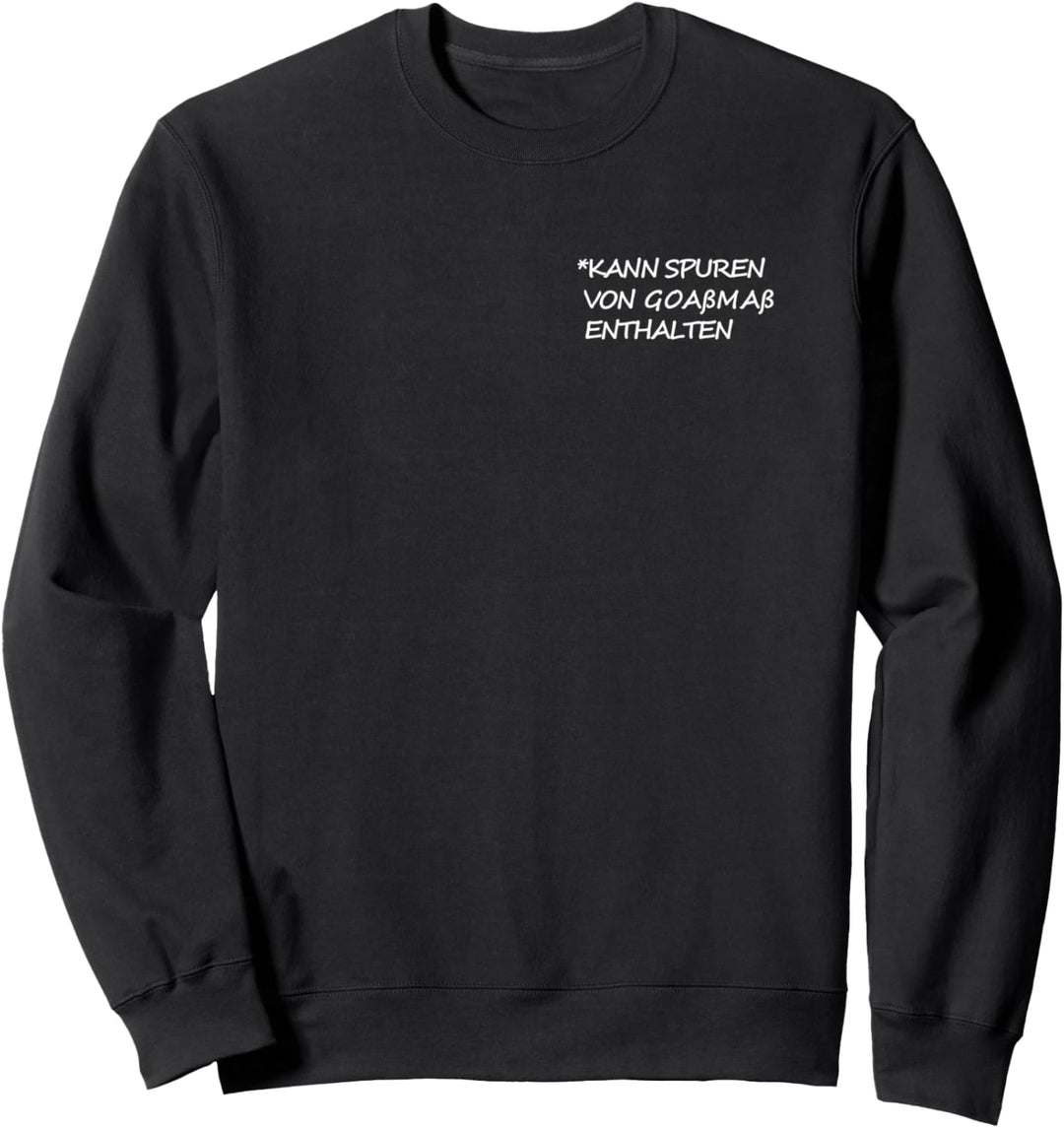 Kann Spuren von Goassmass enthalten Sweatshirt
